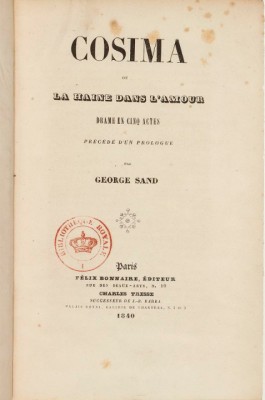 Cosima, ou la Haine dans l'amour, drame en 5 actes, précédé d''un prologue, par George Sand, 1840
